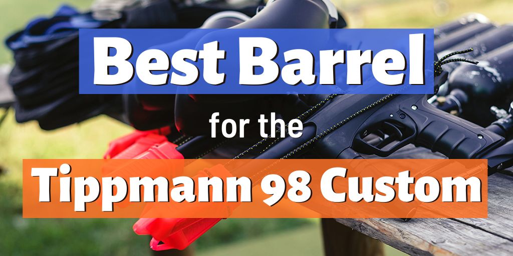 Best barrel for the tippmann 98 custom - primary image